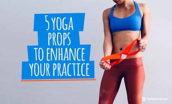 Props Must-Have Yoga Props to Enhance Your Practice at Home